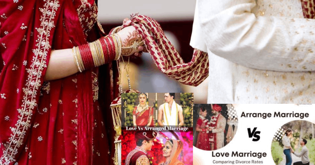 Love Marriage vs Arrange Marriage