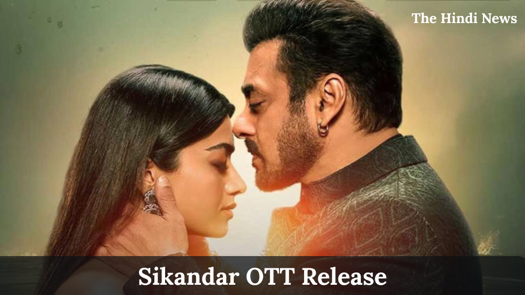 Sikandar OTT Release