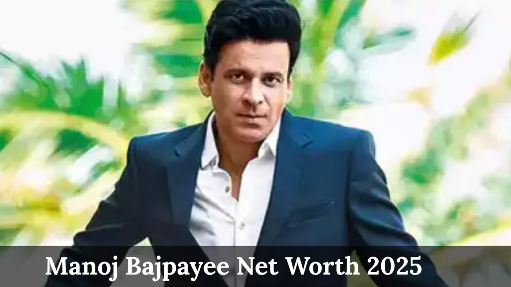 Manoj Bajpayee Net Worth 2025: एक्टर की कमाई, कार, घर और लग्ज़री लाइफ का खुलासा!