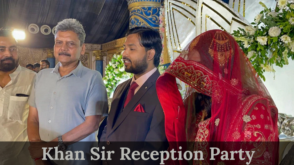 Khan Sir Reception Party